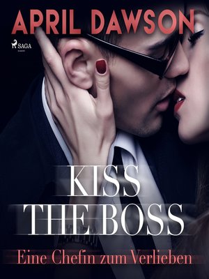 cover image of Kiss the Boss--Eine Chefin zum Verlieben--Boss-Reihe, Band 4